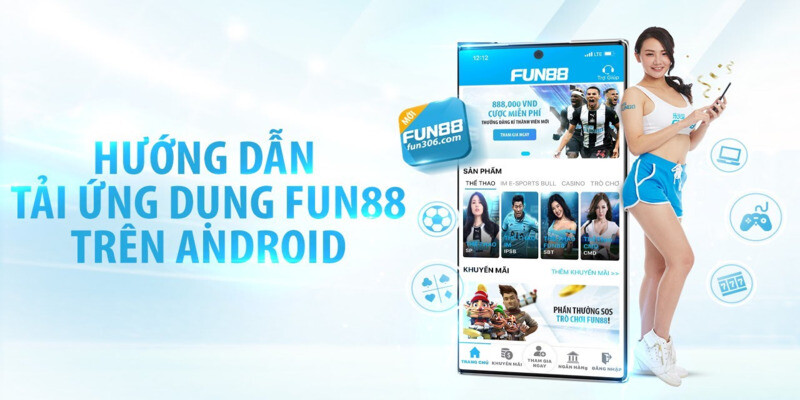 Cách tải app Fun88 cho Android